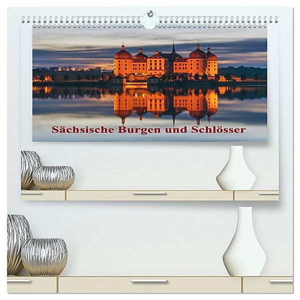 Sächsische Burgen und Schlösser (hochwertiger Premium Wandkalender 2025 DIN A2 quer), Kunstdruck in Hochglanz, Calvendo, Gunter Kirsch