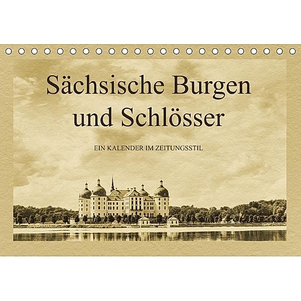 Sächsische Burgen und Schlösser (Tischkalender 2017 DIN A5 quer), Gunter Kirsch
