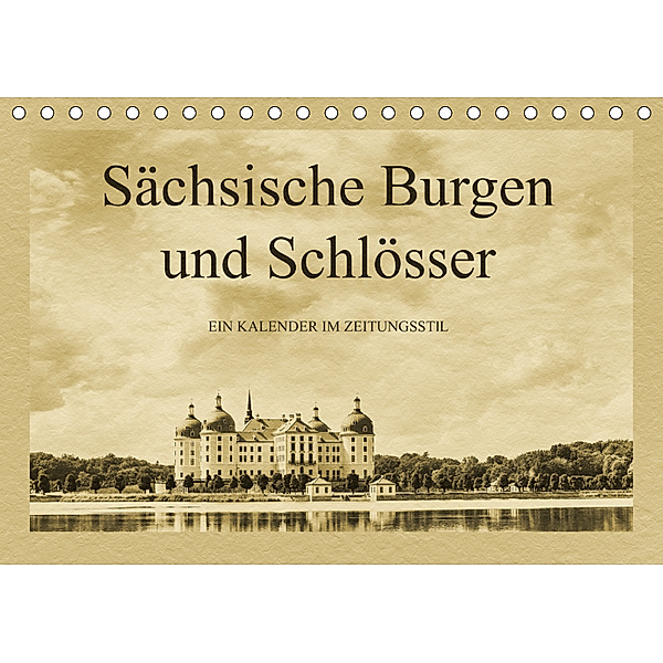 Sächsische Burgen und Schlösser (Tischkalender 2019 DIN A5 quer), Gunter Kirsch