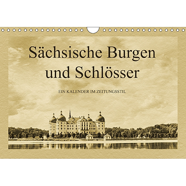 Sächsische Burgen und Schlösser (Wandkalender 2019 DIN A4 quer), Gunter Kirsch