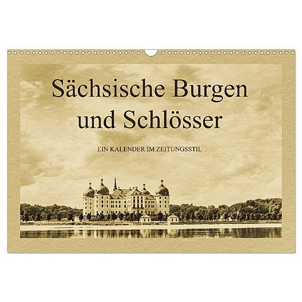 Sächsische Burgen und Schlösser (Wandkalender 2024 DIN A3 quer), CALVENDO Monatskalender, Gunter Kirsch