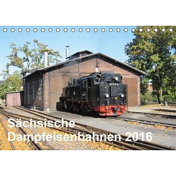 Sächsische Dampfeisenbahnen 2016 (Tischkalender 2016 DIN A5 quer), Markus Pfetzing