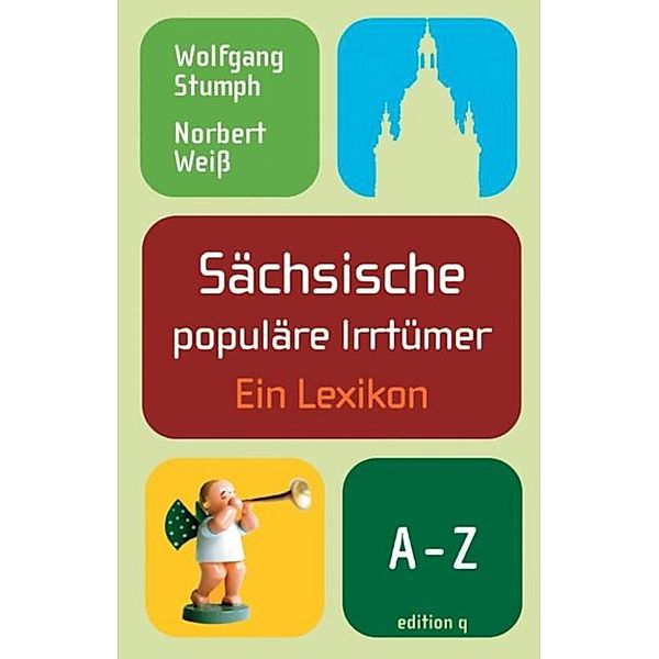 Sächsische populäre Irrtümer, Wolfgang Stumph, Norbert Weiss