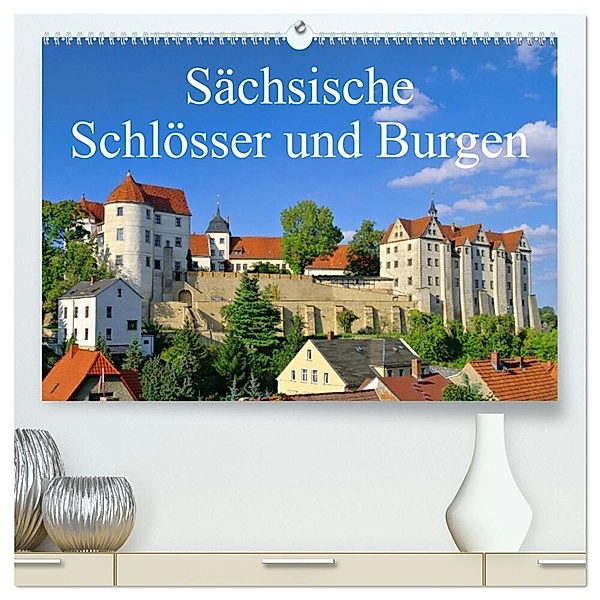 Sächsische Schlösser und Burgen (hochwertiger Premium Wandkalender 2024 DIN A2 quer), Kunstdruck in Hochglanz, LianeM