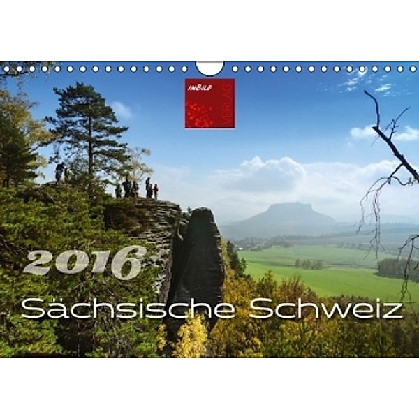 Sächsische Schweiz (Wandkalender 2016 DIN A4 quer), imBild VERLAG Elsterwerda