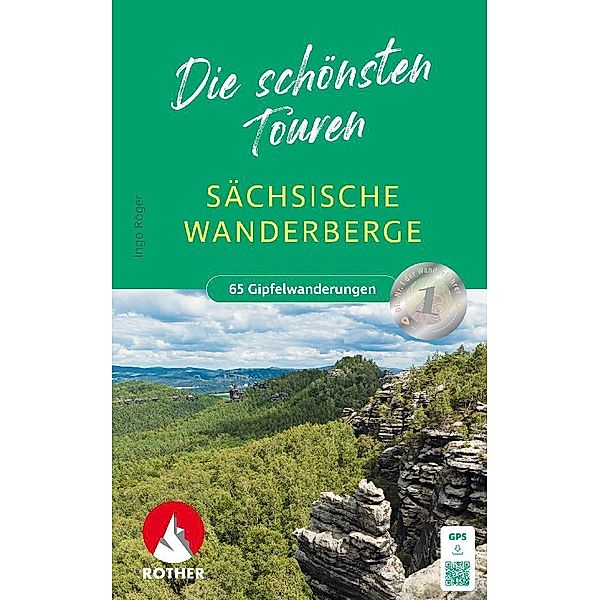 Sächsische Wanderberge - Die schönsten Touren, Ingo Röger