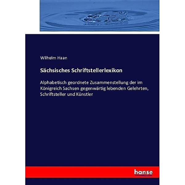 Sächsisches Schriftstellerlexikon, Wilhelm Haan
