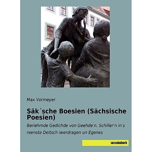 Säk sche Boesien (Sächsische Poesien), Max Vormeyer