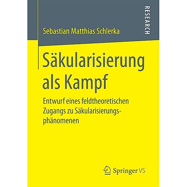 Säkularisierung als Kampf, Sebastian Matthias Schlerka