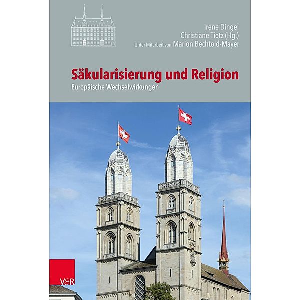 Säkularisierung und Religion / Veröffentlichungen des Instituts für Europäische Geschichte Mainz Bd.Band 123