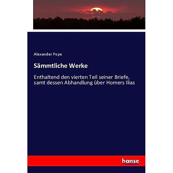 Sämmtliche Werke, Alexander Pope