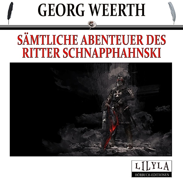 Sämtliche Abenteuer des Ritter Schnapphahnski, Georg Weerth, Friedrich Frieden