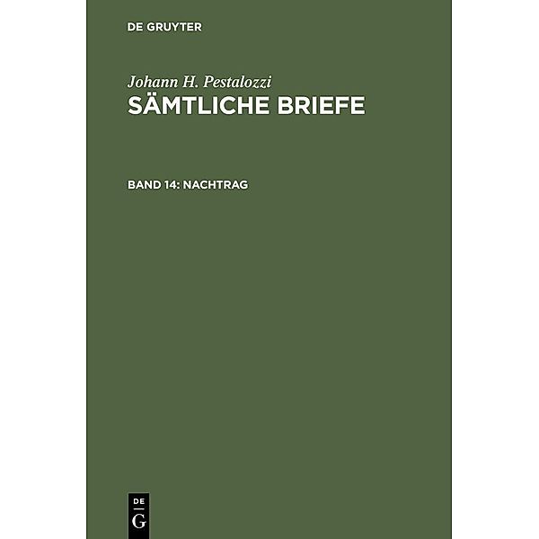 Sämtliche Briefe 14 Nachtrag, Johann H. Pestalozzi