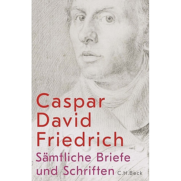 Sämtliche Briefe und Schriften, Caspar D. Friedrich