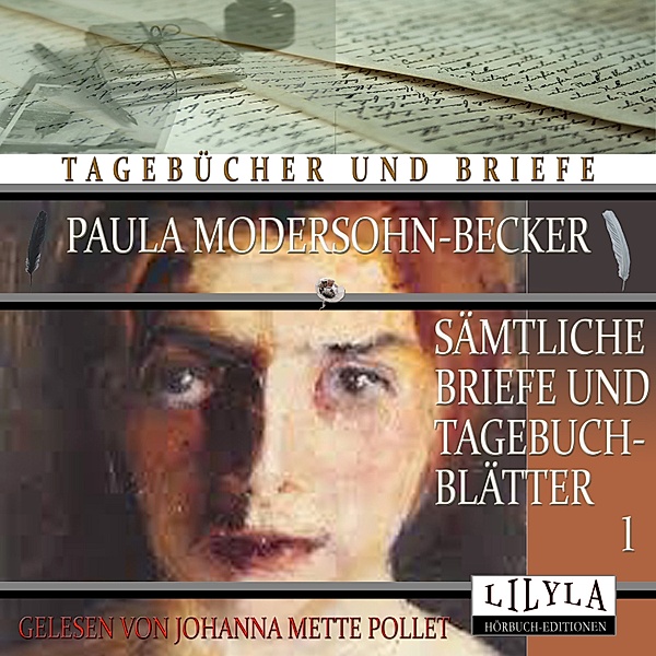 Sämtliche Briefe und Tagebuchblätter 1, Paula Modersohn-Becker