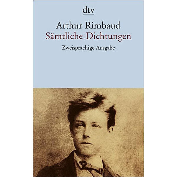 Sämtliche Dichtungen, Arthur Rimbaud