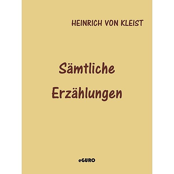 Sämtliche Erzählungen, Heinrich von Kleist