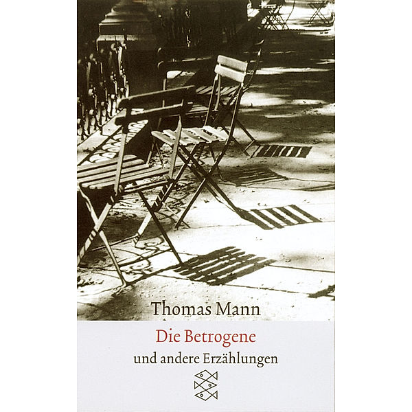 Sämtliche Erzählungen in vier Bänden: Die Betrogene, Thomas Mann