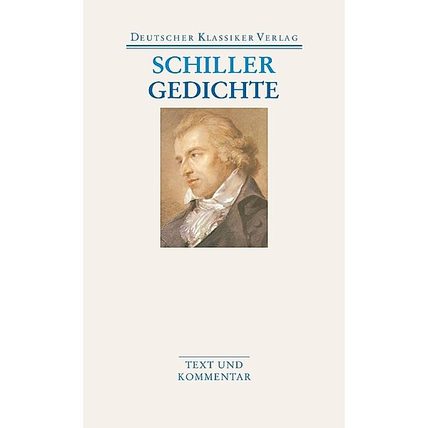 Sämtliche Gedichte, Friedrich Schiller