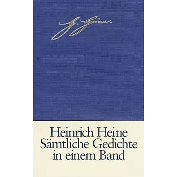 Sämtliche Gedichte in zeitlicher Folge, Heinrich Heine