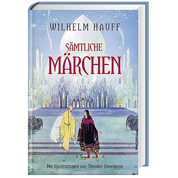 Sämtliche Märchen, Wilhelm Hauff