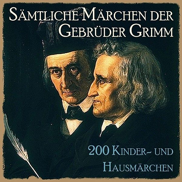 Sämtliche Märchen der Gebrüder Grimm, Die Gebrüder Grimm