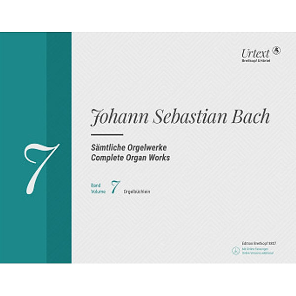 Sämtliche Orgelwerke, Neuausgabe. Complete Organ Works, New edition: Bd.7 Orgelbüchlein, m.CD-ROM, Johann Sebastian Bach