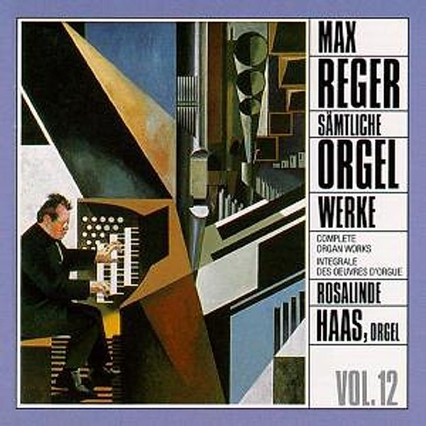 Sämtliche Orgelwerke Vol.12, Rosalinde Haas