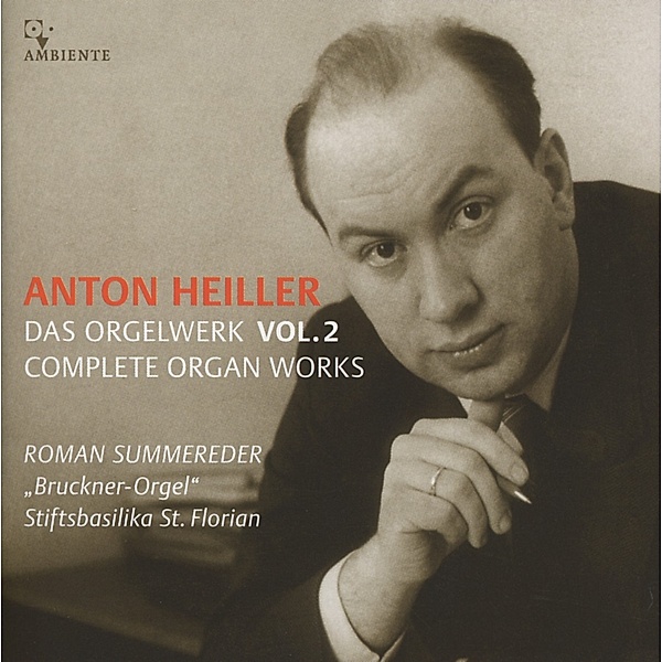 Sämtliche Orgelwerke Vol.2, Roman Summereder