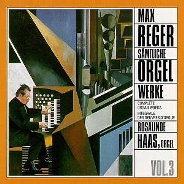 Sämtliche Orgelwerke Vol.3, Rosalinde Haas