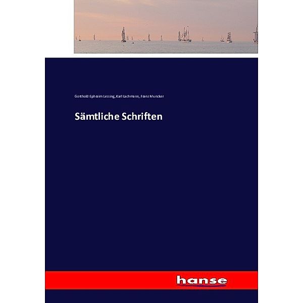 Sämtliche Schriften, Gotthold Ephraim Lessing, Karl Lachmann, Franz Muncker