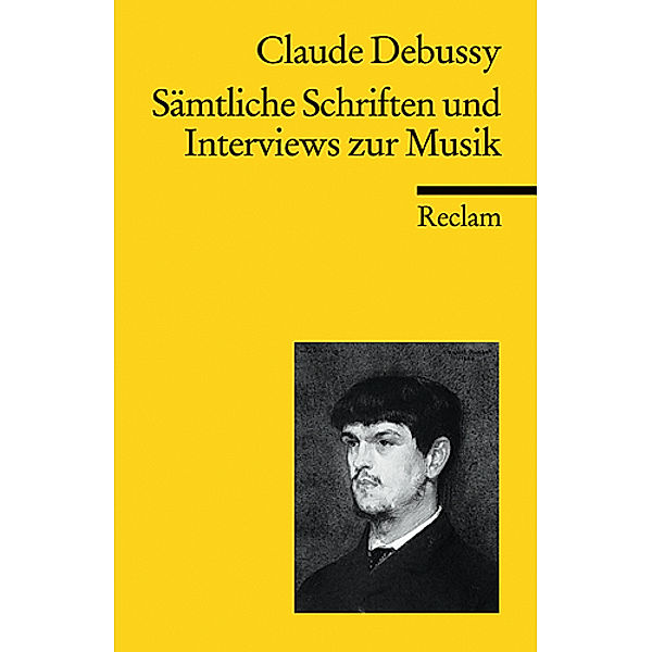 Sämtliche Schriften und Interviews zur Musik, Claude Debussy