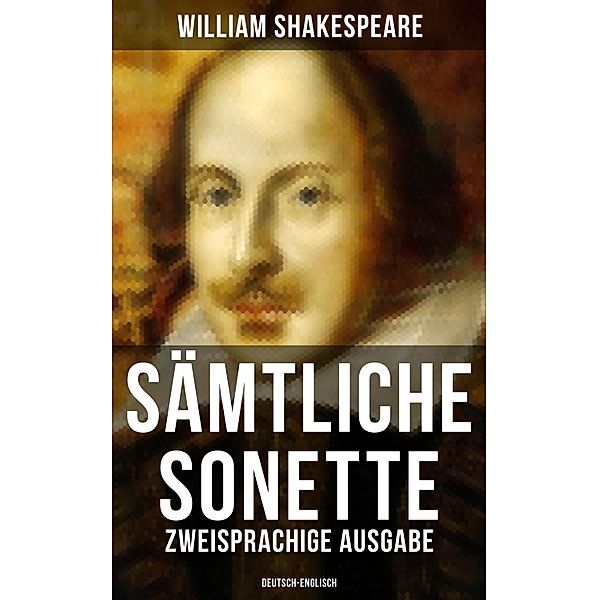 Sämtliche Sonette (Zweisprachige Ausgabe: Deutsch-Englisch), William Shakespeare