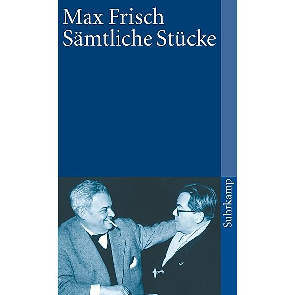 Sämtliche Stücke, Max Frisch