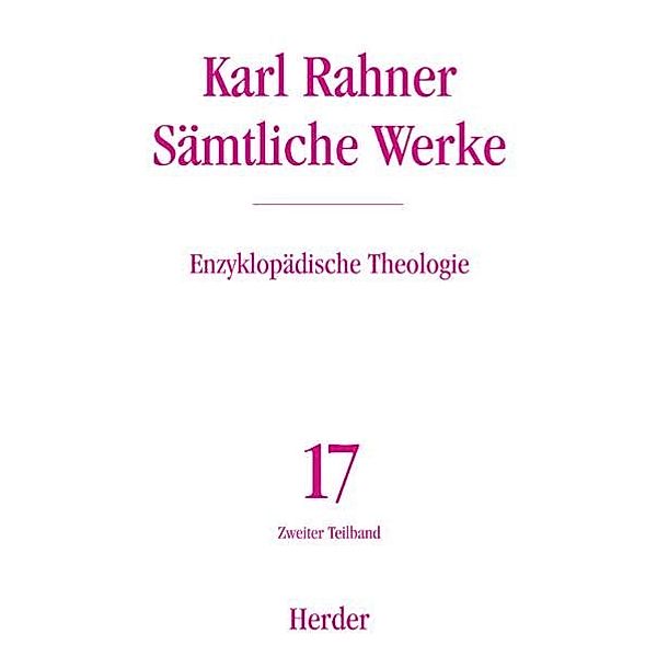 Sämtliche Werke / 17/2 / Karl Rahner Sämtliche Werke.Tl.2, Karl Rahner
