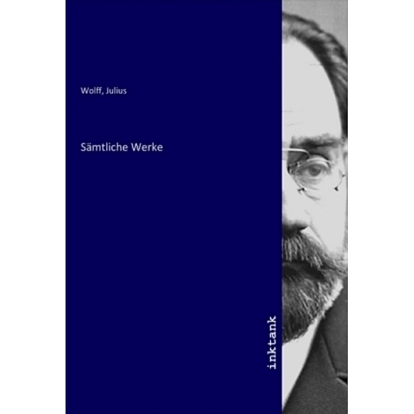 Sämtliche Werke, Julius Wolff