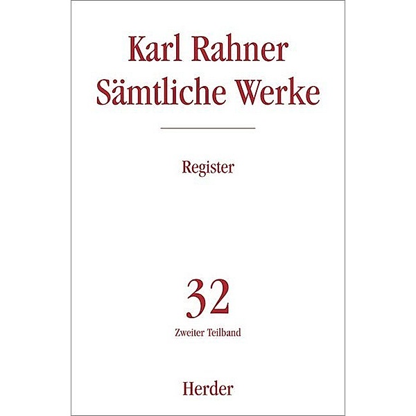 Sämtliche Werke / 32/2 / Karl Rahner Sämtliche Werke.Tl.2, Karl Rahner