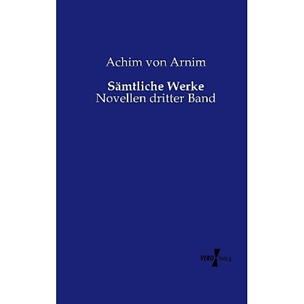 Sämtliche Werke, Achim von Arnim