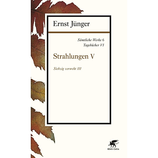 Sämtliche Werke - Band 6, Ernst Jünger
