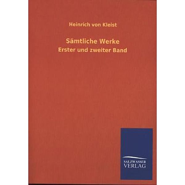 Sämtliche Werke.Bd.1+2, Heinrich von Kleist