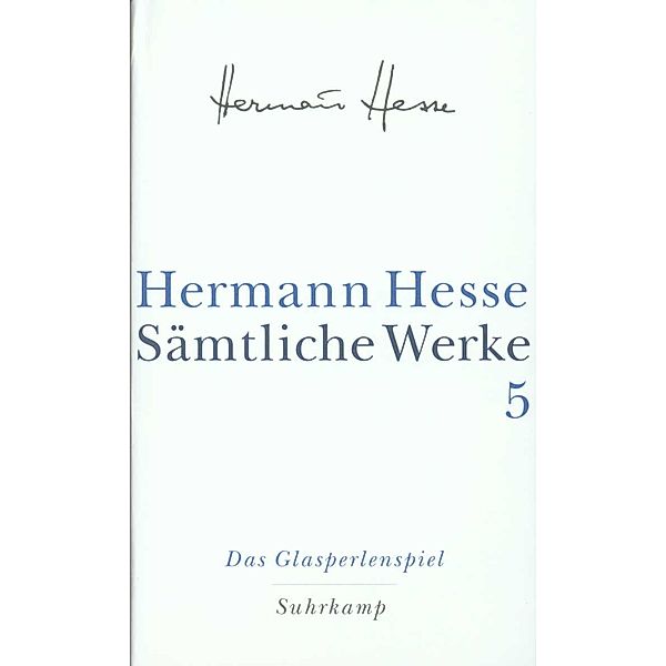 Sämtliche Werke: Bd.5 Das Glasperlenspiel, Hermann Hesse