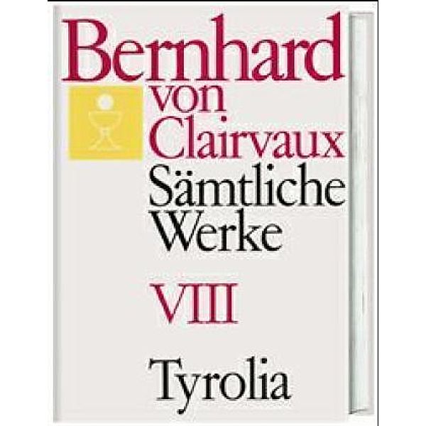 Sämtliche Werke.Bd.8, Bernhard von Clairvaux