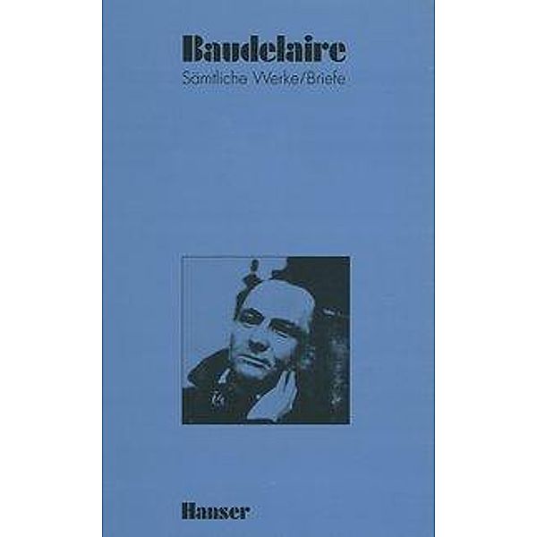 Sämtliche Werke / Briefe.: Bd. 5 Baudelaire, C: Werke/5/Ln, Charles Baudelaire