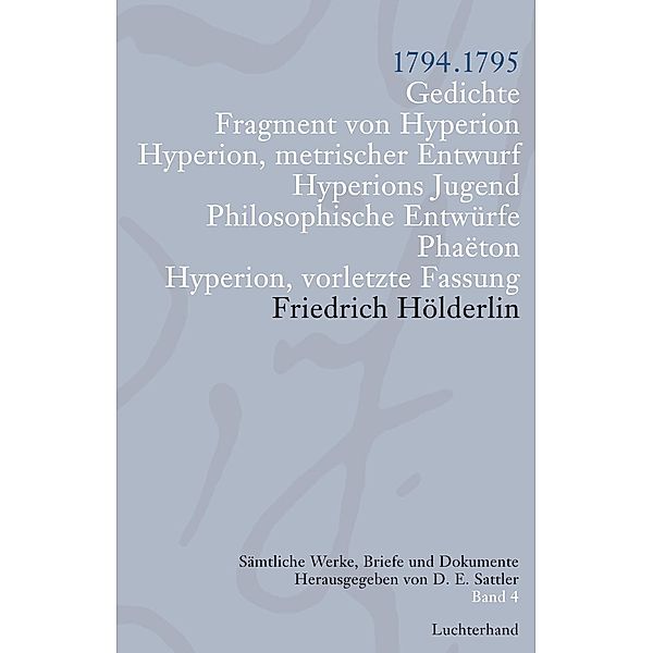 Sämtliche Werke, Briefe und Dokumente 04, Friedrich Hölderlin