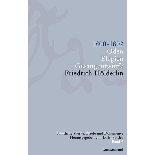 Sämtliche Werke, Briefe und Dokumente 09, Friedrich Hölderlin