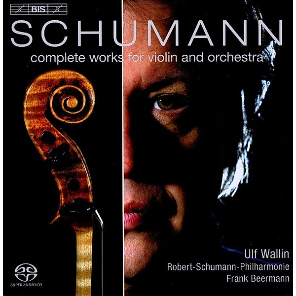 Sämtliche Werke Für Violine Und Orchester, Ulf Wallin, Frank Beermann, Robert-Schumann-Philh.