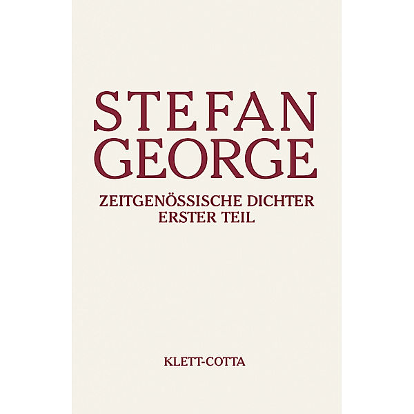 Sämtliche Werke in 18 Bänden, Band 15. Zeitgenössische Dichter (Sämtliche Werke in achtzehn Bänden, Bd. ?).Tl.1, Stefan George