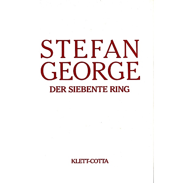 Sämtliche Werke in 18 Bänden, Band 6/7. Der siebente Ring (Sämtliche Werke in achtzehn Bänden, Bd. ?), Stefan George
