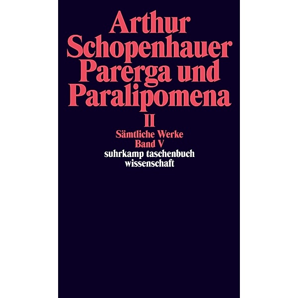Sämtliche Werke in fünf Bänden.Bd.5/2, Arthur Schopenhauer