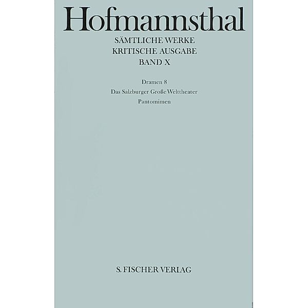 Sämtliche Werke, Kritische Ausg.: Bd.10 Dramen, Hugo von Hofmannsthal